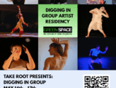 Green Space Presents “Take Root: DIG” Performances (May 14 thur 17)