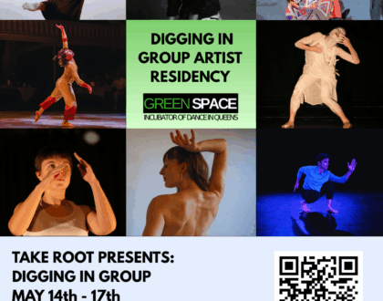 Green Space Presents “Take Root: DIG” Performances (May 14 thur 17)