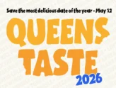 Join Queens Taste 2026 (May 12)