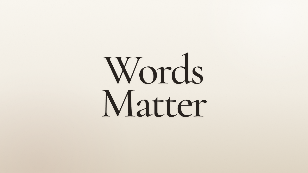 [Op-Ed] Words Matter
